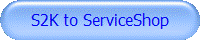 S2K to ServiceShop